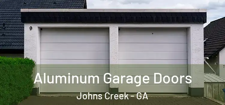  Aluminum Garage Doors Johns Creek - GA