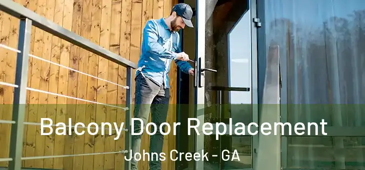  Balcony Door Replacement Johns Creek - GA