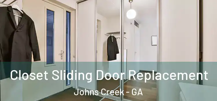  Closet Sliding Door Replacement Johns Creek - GA