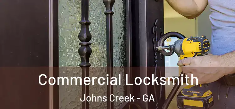  Commercial Locksmith Johns Creek - GA