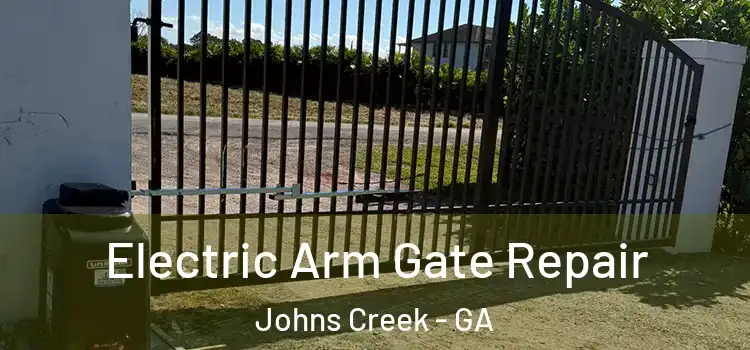 Electric Arm Gate Repair Johns Creek - GA