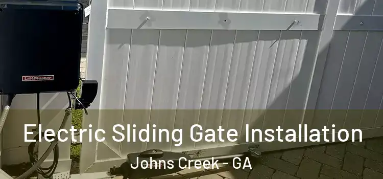 Electric Sliding Gate Installation Johns Creek - GA
