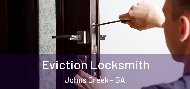 Eviction Locksmith Johns Creek - GA
