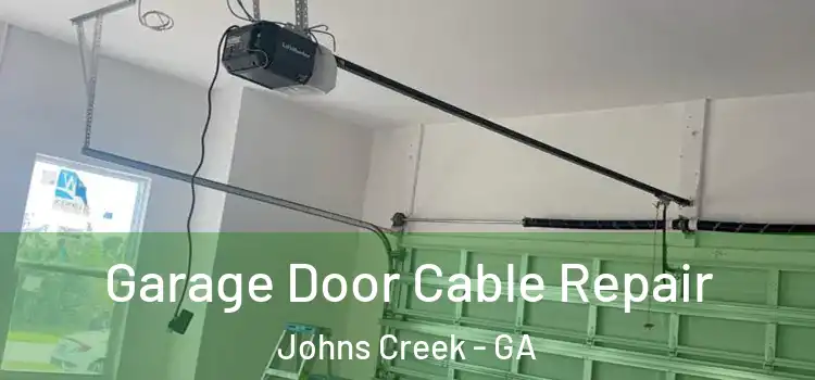  Garage Door Cable Repair Johns Creek - GA
