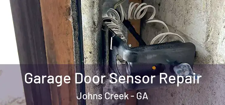 Garage Door Sensor Repair Johns Creek - GA