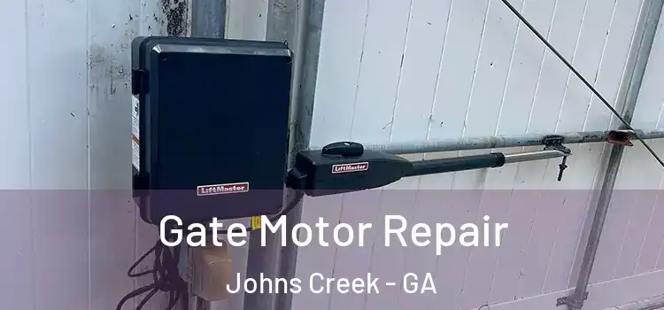 Gate Motor Repair Johns Creek - GA