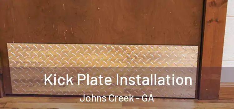 Kick Plate Installation Johns Creek - GA
