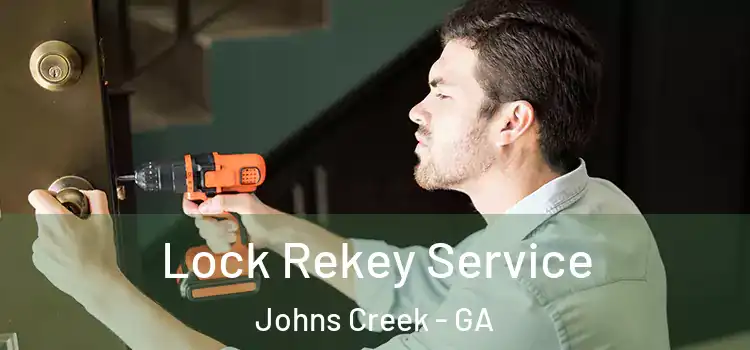  Lock Rekey Service Johns Creek - GA