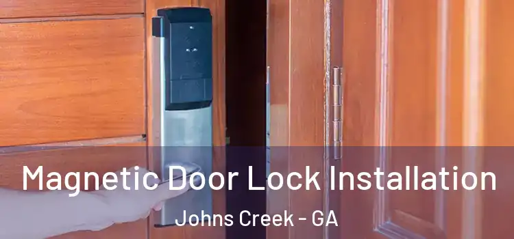  Magnetic Door Lock Installation Johns Creek - GA