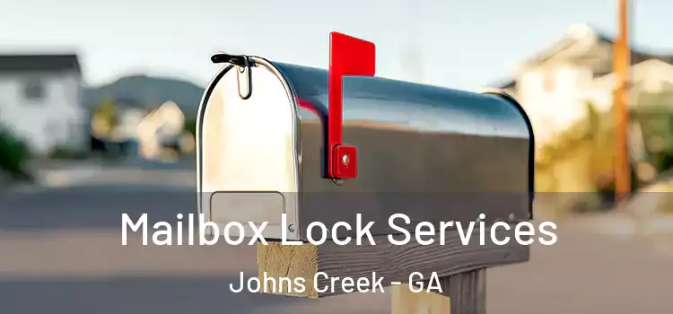 Mailbox Lock Services Johns Creek - GA