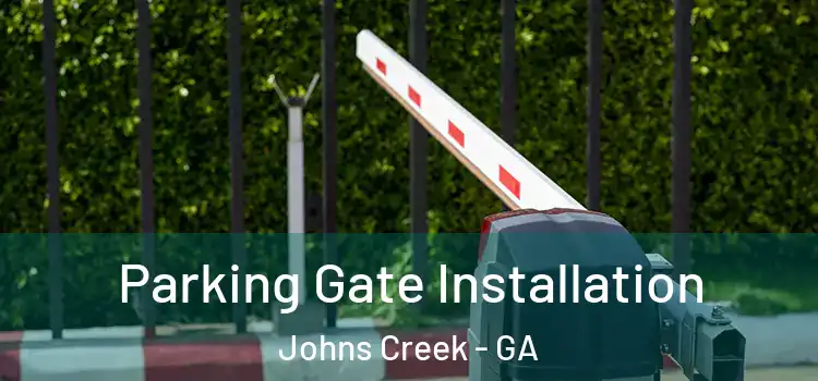  Parking Gate Installation Johns Creek - GA