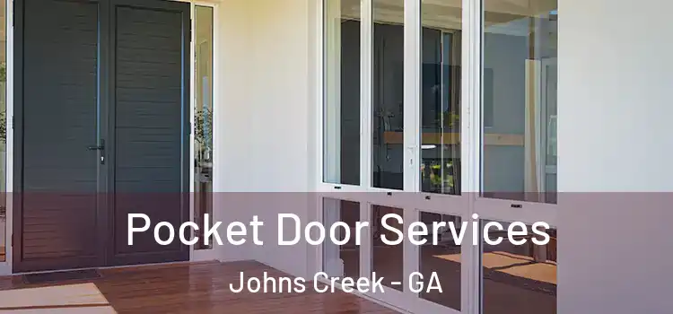  Pocket Door Services Johns Creek - GA